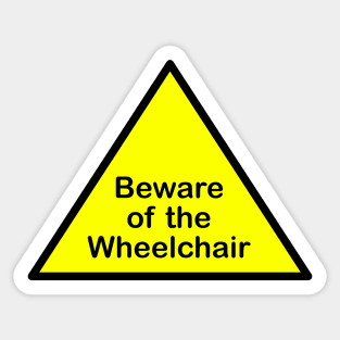 Beware of the wheelchair Sticker
